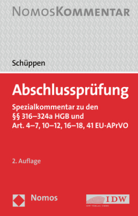 Abschlussprüfung: Spezialkommentar zu den  316-324a HGB und Art. 4-7, 10-12, 16-18, 41 EU-APrVO