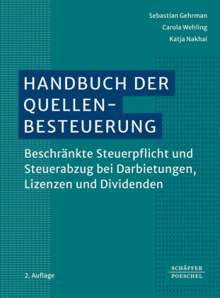 Handbuch der Quellenbesteuerung: Beschränkte Steuerpflicht und Steuerabzug bei Darbietungen, Lizenzen und Dividenden