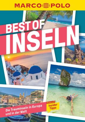 MARCO POLO Bildband Best of Inseln: Die Trauminseln in Europa und in der Welt