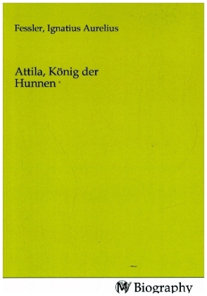 Attila, König der Hunnen