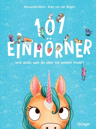 101 Einhörner und alles, was du über sie wissen musst!: Bilderbuch.