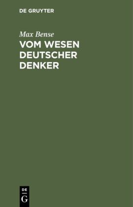 Vom Wesen deutscher Denker: Oder zwischen Kritik und Imperativ