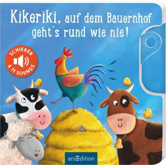 Kikeriki, auf dem Bauernhof geht's rund wie nie!: Schieber und 11 Sounds. Tönendes Buch