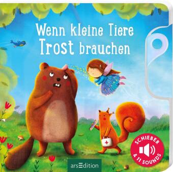 Wenn kleine Tiere Trost brauchen: Schieber und 11 Sounds. Tönendes Buch