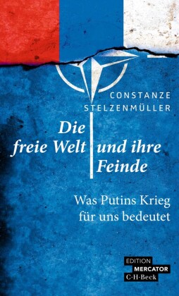 Die freie Welt und ihre Feinde: Was Putins Krieg für uns bedeutet
