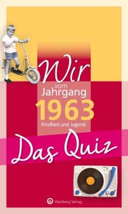 Wir vom Jahrgang 1963 - Das Quiz: Kindheit und Jugend