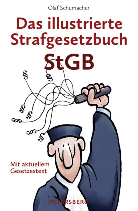 Das illustrierte Strafgesetzbuch StGB: Mit aktuellem Gesetzestext
