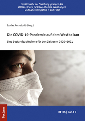 Die COVID-19-Pandemie auf dem Westbalkan: Eine Bestandsaufnahme für den Zeitraum 2020-2021