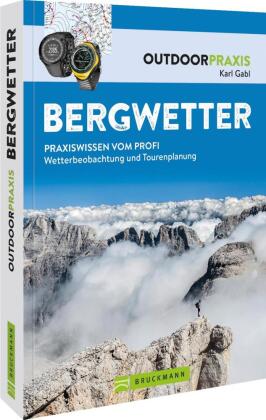 Bergwetter: Praxiswissen vom Profi zu Wetterbeobachtung und Tourenplanung