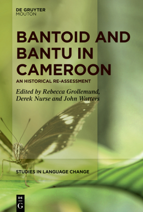 Bantoid and Bantu in Cameroon: An Historical Re-Assessment