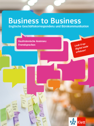 Business to Business. Kaufmännische Assistenz Fremdsprachen, m. 1 Beilage: Schulbuch mit Medien