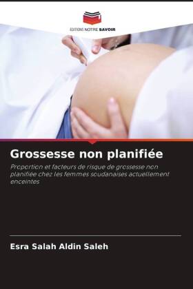 Grossesse non planifiée: Proportion et facteurs de risque de grossesse non planifiée chez les femmes soudanaises actuellement enceintes