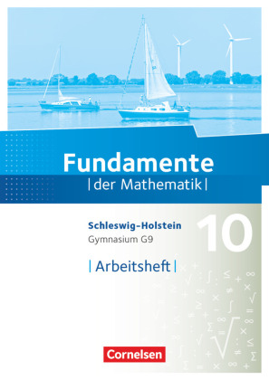 Fundamente der Mathematik - Schleswig-Holstein G9 - 10. Schuljahr: Arbeitsheft mit Lösungen