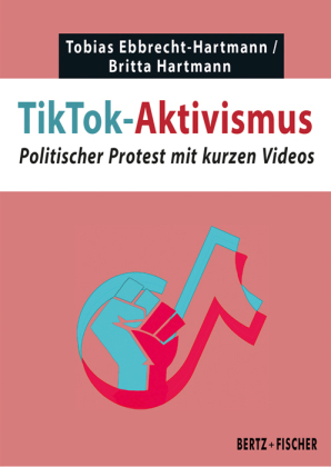 TikTok-Aktivismus: Politischer Protest mit kurzen Videos