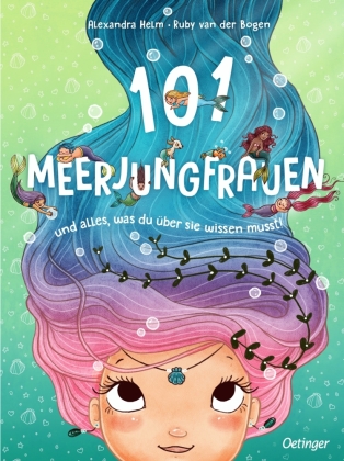 101 Meerjungfrauen und alles, was du über sie wissen musst!: Bilderbuch.