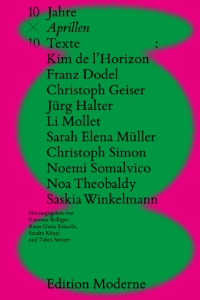 10 x 10: zehn Jahre Aprillen, zehn Texte