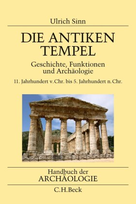 Die antiken Tempel: Geschichte, Funktionen und Archäologie