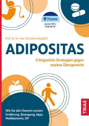 Adipositas: Erfolgreiche Strategien gegen starkes Übergewicht. Wie Sie alle Chancen nutzen: Ernährung, Bewegung, Apps, Medikamente, OP