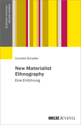 New Materialist Ethnography: Eine Einführung