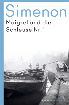 Maigret und die Schleuse Nr. 1: Roman