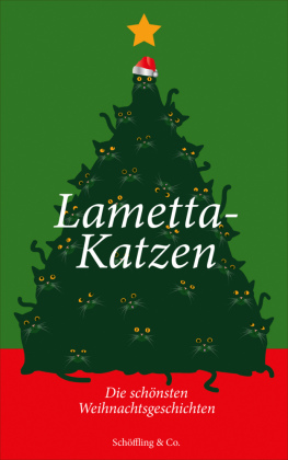 Lametta-Katzen: Die schönsten Weihnachtsgeschichten