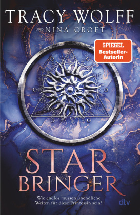 Star Bringer: Roman | Sehnsüchtig von der Fangemeinde erwartet: Das neue Buch von Bestsellerautorin Tracy Wolff