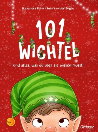 101 Wichtel und alles, was du über sie wissen musst!: Bilderbuch.