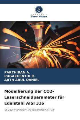Modellierung der CO2-Laserschneidparameter für Edelstahl AISI 316: CO2-Laserschneiden in Edelstahlblech AISI 316