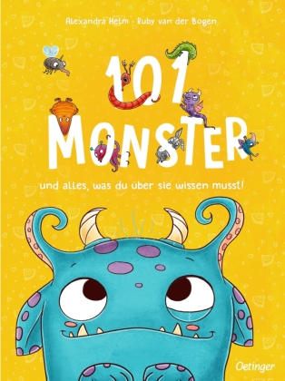 101 Monster und alles, was du über sie wissen musst!: Bilderbuch.