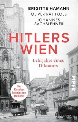 Hitlers Wien: Lehrjahre eines Diktators | Der Klassiker komplett neu bearbeitet