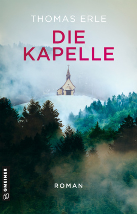 Die Kapelle: Roman