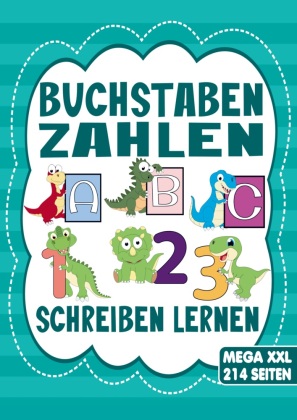 Buchstaben und Zahlen Schreiben Lernen - Dinosaurier Übungsheft für Jungen: Ideal für Vorschule und 1. Klasse: Mit coolen Dino-Motiven!