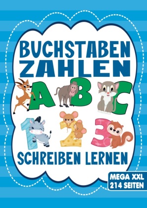 Buchstaben und Zahlen Schreiben Lernen - Übungsheft für Mädchen und Jungen mit Tier-Motiven: Ideal für Vorschule und 1. Klasse: Mit coolen Tieren!
