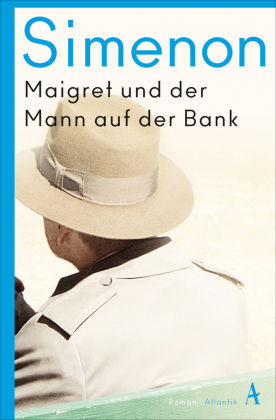 Maigret und der Mann auf der Bank: Roman