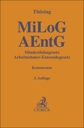 Mindestlohngesetz und Arbeitnehmer-Entsendegesetz. MiLoG, AEntG: Kommentar