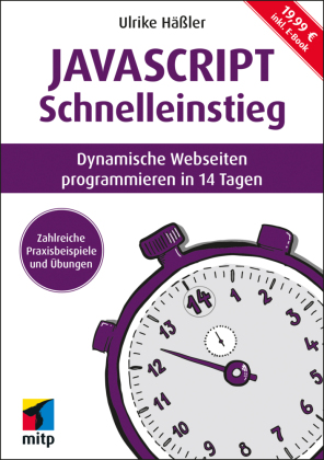 JavaScript Schnelleinstieg: Dynamische Webseiten programmieren in 14 Tagen. Inkl. E-Book