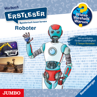 Wieso? Weshalb? Warum? Erstleser. Roboter, Audio-CD: 90 Min.. CD Standard Audio Format. Lesung