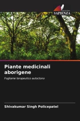 Piante medicinali aborigene: Fogliame terapeutico autoctono