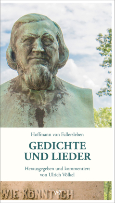 Gedichte und Lieder: Herausgegeben und kommentiert von Ulrich Völkel
