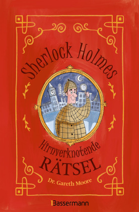 Sherlock Holmes - Hirnverknotende Rätsel. Für Kinder ab 8 Jahren: Das Rätselbuch mit dem größten Rätsellöser aller Zeiten. Mysteriöse Fälle, knifflige Fragen, codierte Botschaften. Wörterrätsel, um die Ecke denken, Scherzfragen u.v.m.