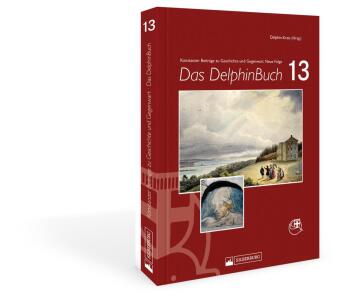 Das DelphinBuch 13: Konstanzer Beiträge zu Geschichte und Gegenwart. Neue Folge