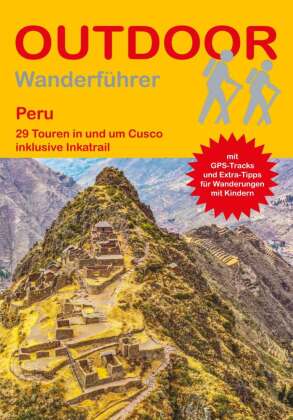 Peru: 29 Touren in und um Cusco inklusive Inkatrail