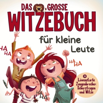 Das große Witzebuch für Kinder - Witze, Zungenbrecher und Scherzfragen: Ideal für Erstleser und Grundschulkinder ab 7 Jahren.