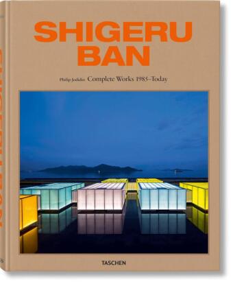 Shigeru Ban. Complete Works 1985-Today: Mehrsprachige Ausgabe