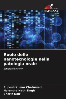Ruolo delle nanotecnologie nella patologia orale: Esplorare l'infinito