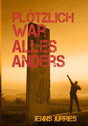 plötzlich war alles anders: Meine Idee, ein Buch über eine akute Aortendissektion, Koma, Schlaganfall, Lungenembolie und alles,  was noch so passierte auf dem Weg zurück ins Leben, ohne ein Pflegefall zu bleiben....