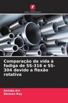 Comparação da vida à fadiga de SS-316 e SS-304 devido a flexão rotativa