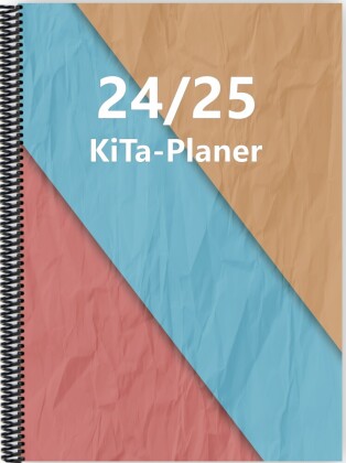 Kita-Planer 2024/25: 1 Woche - 2 Seiten, DIN A4-Format mit Spiralbindung , bunt