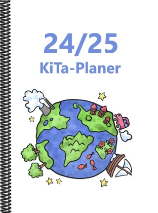 Kita-Planer 2024/25: 1 Woche - 2 Seiten, DIN A4-Format mit Spiralbindung ,Planet