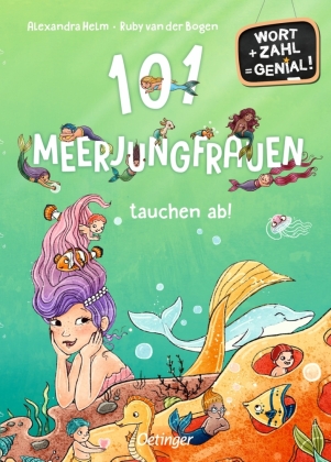 101 Meerjungfrauen tauchen ab!: Wort + Zahl = genial! Level 1